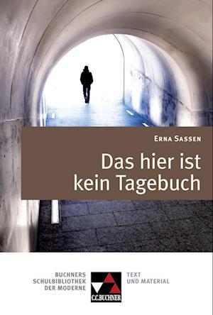 Erna Sassen, Das hier ist kein Tagebuch