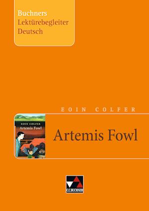 Eoin Colfer, Artemis Fowl. Buchners Lektürebegleiter Deutsch