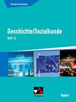 Buchners Sozialkunde Berufliche Oberschule Bayern.Geschichte/Sozialkunde BOS 12