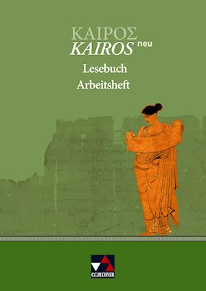 Kairós - neu. Arbeitsheft zum Lesebuch