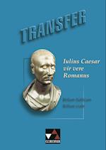 Transfer 7. Julius Caesar vir vere Romanus
