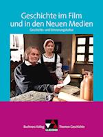 Buchners Kolleg. Themen Geschichte. Geschichte im Film und in den Neuen Medien