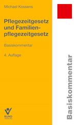 Pflegezeitgesetz und Familienpflegezeitgesetz