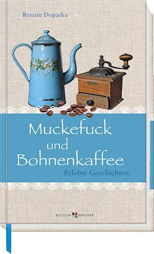 Muckefuck und Bohnenkaffee