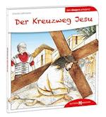 Der Kreuzweg Jesu den Kindern erklärt