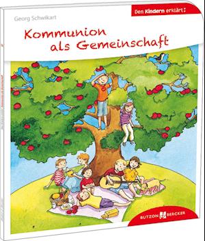 Kommunion als Gemeinschaft den Kindern erklärt