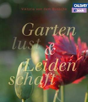 Gartenlust und Leidenschaft