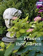 Faszinierende Frauen und ihre Gärten