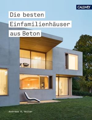 Die besten Einfamilienhäuser aus Beton