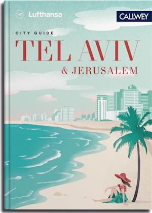 Lufthansa City Guide Tel Aviv und Jerusalem