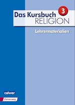 Das Kursbuch Religion 3 - Lehrermaterialien