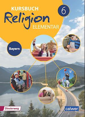 Kursbuch Religion Elementar 6 - Ausgabe für Bayern