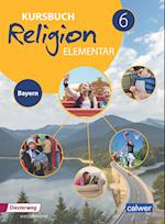 Kursbuch Religion Elementar 6 - Ausgabe für Bayern