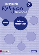 Kursbuch Religion Elementar 8 - Ausgabe für Bayern Lehrermaterialien