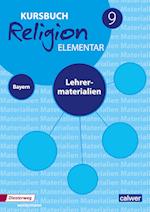 Kursbuch Religion Elementar 9 - Ausgabe für Bayern. Lehrermaterial 9