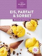 Meine Lieblingsrezepte: Eis, Parfait & Sorbet