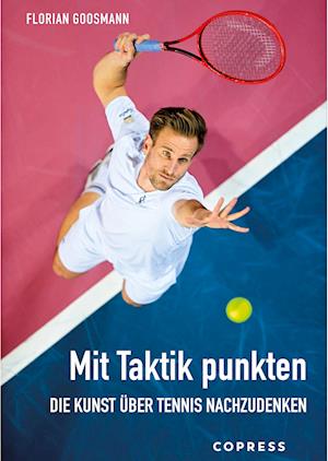 Mit Taktik punkten. Die Kunst über Tennis nachzudenken