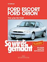 So wird's gemacht. Ford Escort / Ford Orion von 9/90 bis 8/98