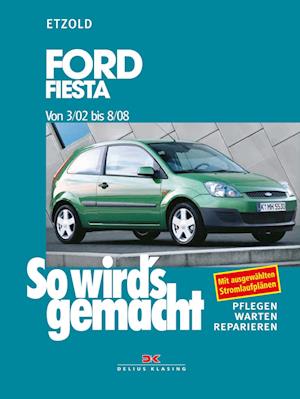 So wird's gemacht. Ford Fiesta ab 3/02