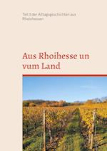 Aus Rhoihesse un vum Land