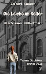 Die Leiche im Keller: Ein Wiener DDR-Krimi