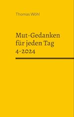 Mut-Gedanken für jeden Tag 4-2024