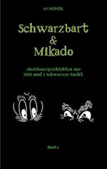 Schwarzbart und Mikado