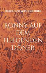 Ronny auf dem fliegenden Döner