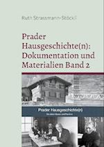 Prader Hausgeschichte(n): Dokumentation und Materialien Band 2