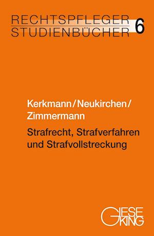 Strafrecht, Strafverfahren und Strafvollstreckung