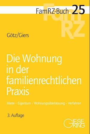 Die Wohnung in der familienrechtlichen Praxis