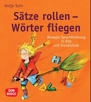 Sätze rollen - Wörter fliegen