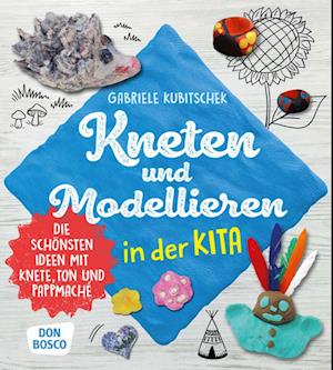 Kneten und Modellieren in der Kita