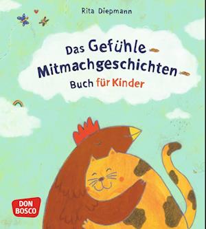 Das Gefühle-Mitmachgeschichten-Buch für Kinder