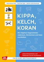 Kippa Kelch Koran: Mit religiösen Gegenständen Judentum, Christentum und Islam erschließen