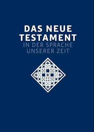 Das neue Testament. Übertragen in die Sprache unserer Zeit. Blaue Ausgabe