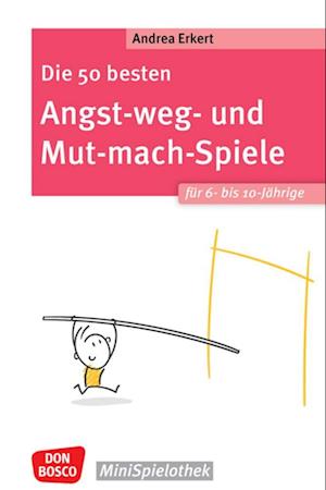 Die 50 besten Angst-weg- und Mut-mach-Spiele für 6- bis 10-Jährige