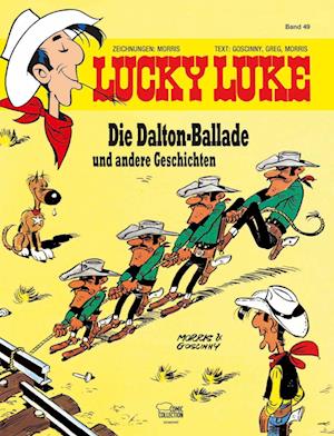 Lucky Luke 49 - Die Dalton Ballade und andere Geschichten