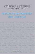 Nietzsche im Horizont der Literatur