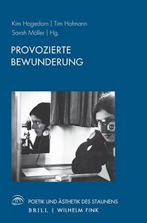 Provozierte Bewunderung