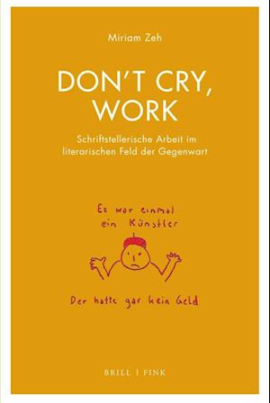 Don't cry, work