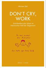 Don't cry, work