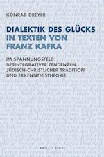 Dialektik des Glücks in Texten von Franz Kafka