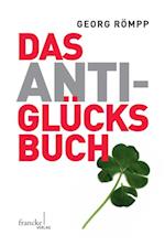 Das Anti-Glücksbuch