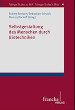 Selbstgestaltung des Menschen durch Biotechniken