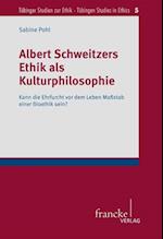 Albert Schweitzers Ethik als Kulturphilosophie