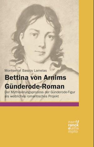 Bettina von Arnims Günderode-Roman