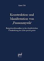 Konstruktion und Manifestation von ,Frauenmystik'