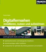 Digitalfernsehen installieren, nutzen und aufzeichnen