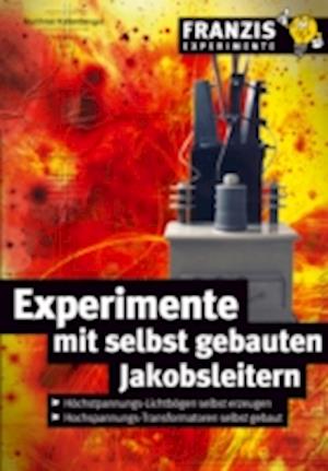 Experimente mit selbstgebauten Jakobsleitern